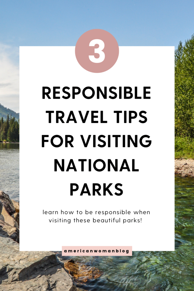 responsible travel tips for visiting national parks