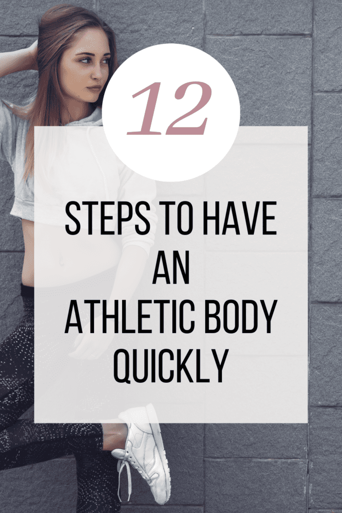 12 steps to have an athletic body quickly