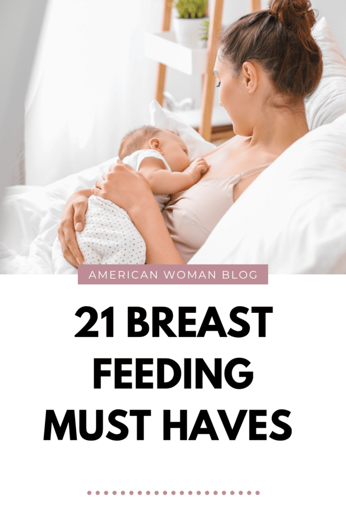 21 Must Haves For Breastfeeding For New Mamas