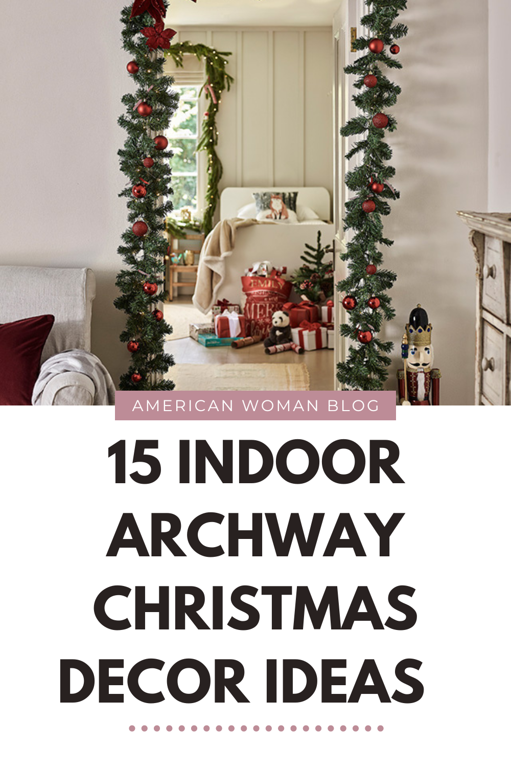 15 Indoor Archway Christmas Decorations - Tips For Holiday Decor ...